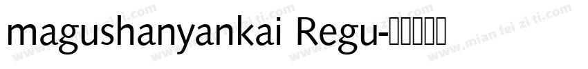 magushanyankai Regu字体转换